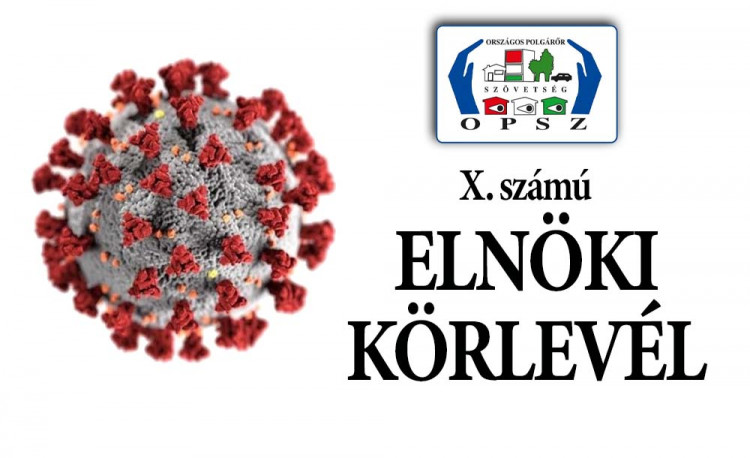 Az Országos Polgárőr Szövetség elnökének X. számú körlevele